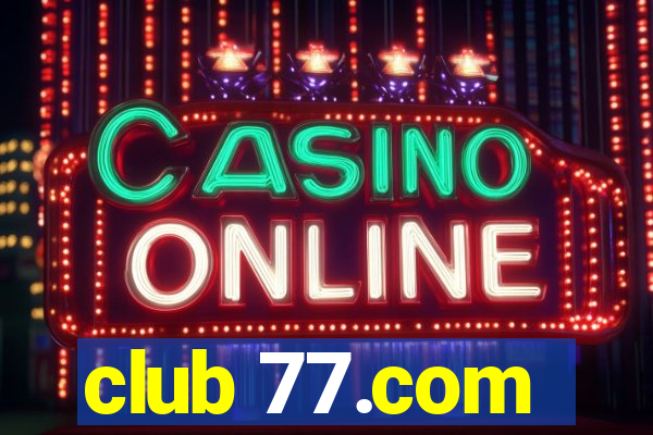 club 77.com